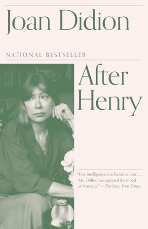 Didion, Joan. After Henry. Random House LLC US, 1993.