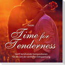 Time for Tenderness