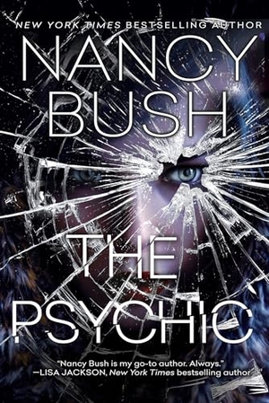 Bush, Nancy. The Psychic. Kensington Publishing Corporation, 2025.