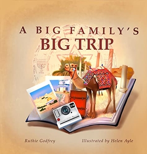 Godfrey, Ruthie. A Big Family's Big Trip. Ruthie Godfrey Books, LLC, 2022.