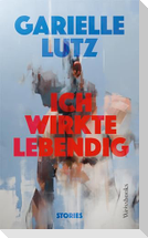Ich wirkte lebendig