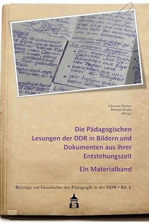 Decker, Clemens / Kristina Koebe (Hrsg.). Die Pädagogischen Lesungen der DDR in Bildern und Dokumenten aus ihrer Entstehungszeit - Ein Materialband. wbv Media GmbH, 2024.