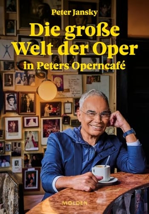 Jansky, Peter. Die große Welt der Oper in Peters Operncafé. Molden Verlag, 2024.