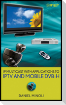 IP Multicast with Applications to IPTV and Mobile DVB-H