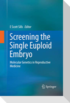 Screening the Single Euploid Embryo