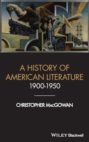 Macgowan, Christopher. A History of American Literature 1900 - 1950. John Wiley & Sons, 2024.