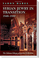 Littman Syrian Jewry in Transition 1840-1880
