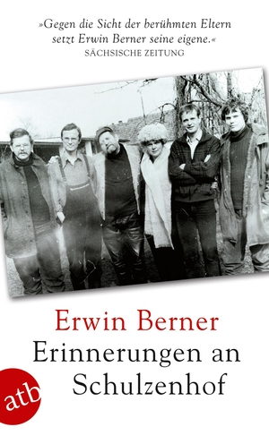 Berner, Erwin. Erinnerungen an Schulzenhof. Aufbau Taschenbuch Verlag, 2017.