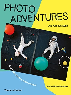 Holleben, Jan Von. Photo Adventures - Don't take photos, make photos!. Thames & Hudson Ltd, 2019.