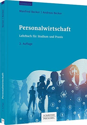 Becker, Manfred / Andreas Becker. Personalwirtschaft - Lehrbuch für Studium und Praxis. Schäffer-Poeschel Verlag, 2021.