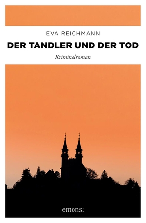 Reichmann, Eva. Der Tandler und der Tod - Kriminalroman. Emons Verlag, 2023.