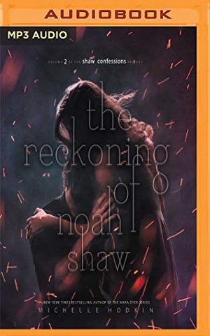 Hodkin, Michelle. The Reckoning of Noah Shaw. Brilliance Audio, 2019.