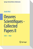 Oeuvres Scientifiques - Collected Papers II
