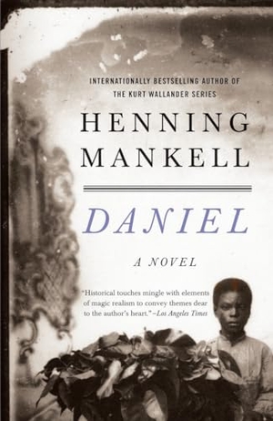 Mankell, Henning. Daniel. Knopf Doubleday Publishing Group, 2011.