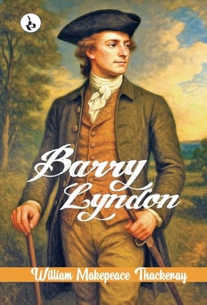 Thackeray, William Makepeace. Barry Lyndon. Repro India Limited, 2025.