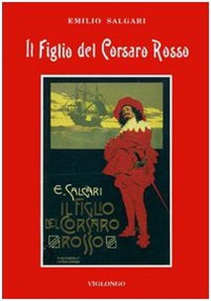 Salgari, Emilio. Il figlio del Corsaro Rosso. Viglongo, 2024.