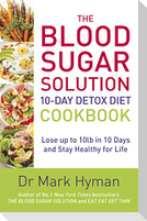The Blood Sugar Solution 10-Day Detox Diet Cookbook