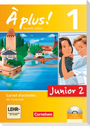 À plus! Nouvelle édition Junior. Band 1. 2. Lernjahr. Carnet d'activités mit CD-Extra und DVD-ROM