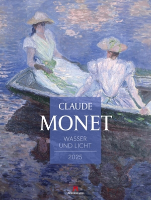 Monet, Claude / Ackermann Kunstverlag. Claude Monet - Wasser und Licht Kalender 2025. Ackermann Kunstverlag, 2024.