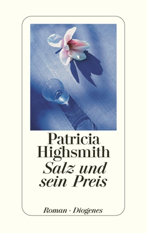 Highsmith, Patricia. Salz und sein Preis. Diogenes Verlag AG, 2005.
