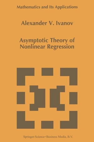 Ivanov, A. A.. Asymptotic Theory of Nonlinear Regression. Springer Netherlands, 1996.