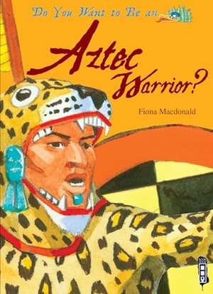 Macdonald, Fiona. Do You Want to Be an Aztec Warrior?. Book House, 2015.
