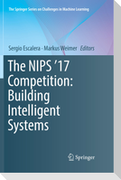 The NIPS '17 Competition: Building Intelligent Systems