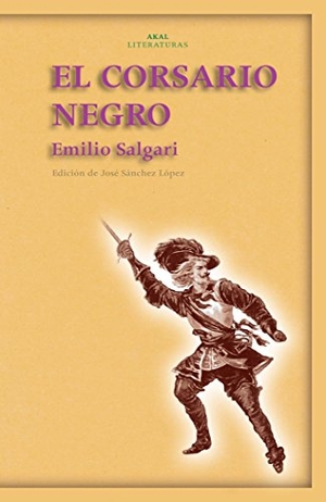 Salgari, Emilio. El corsario negro. Ediciones Akal, 2005.