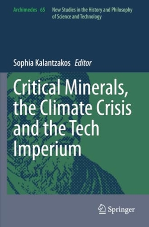 Kalantzakos, Sophia (Hrsg.). Critical Minerals, the Climate Crisis and the Tech Imperium. Springer, 2024.