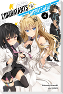 Combatants Will Be Dispatched!, Vol. 4 (Light Novel)
