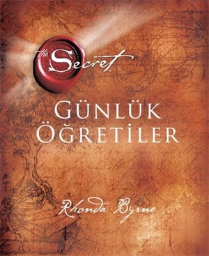 Byrne, Rhonda. The Secret - Günlük Ögretiler. Artemis Yayinlari, 2019.
