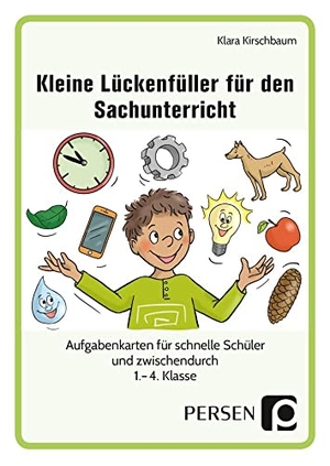 Kirschbaum, Klara. Kleine Lückenfüller für den Sachunterricht - Aufgabenkarten für schnelle Schüler und zwischendurch (1. bis 4. Klasse). Persen Verlag i.d. AAP, 2019.