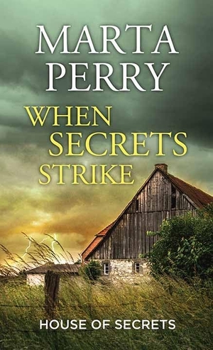 Perry, Marta. When Secrets Strike - House of Secrets. Center Point, 2019.