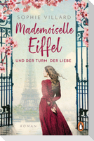 Mademoiselle Eiffel und der Turm der Liebe