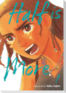 Half Is More, Vol. 1