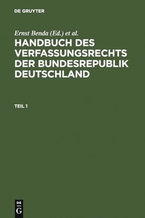 Benda, Ernst / Werner Maihofer et al (Hrsg.). Handbuch des Verfassungsrechts der Bundesrepublik Deutschland - Studienausgabe. De Gruyter, 1995.