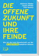 Die offene Zukunft und ihre Feinde