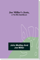 Joe Miller's Jests, or The Wits Vade-Mecum