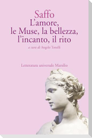 L' amore, le Muse, la bellezza, l'incanto, il rito