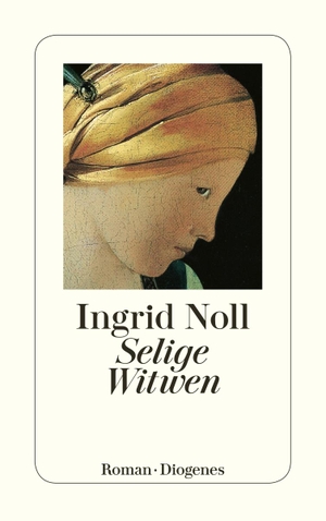 Noll, Ingrid. Selige Witwen. Diogenes Verlag AG, 2002.