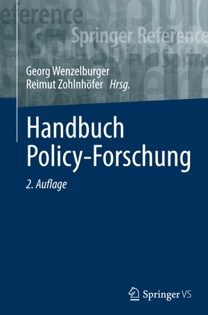 Zohlnhöfer, Reimut / Georg Wenzelburger (Hrsg.). Handbuch Policy-Forschung. Springer Fachmedien Wiesbaden, 2023.