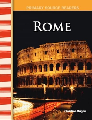 Dugan, Christine. Rome. Teacher Created Materials, 2007.