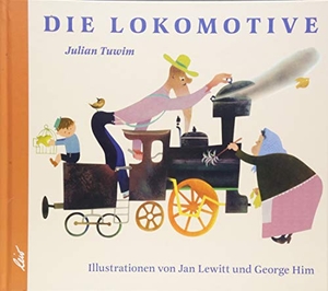 Tuwim, Julian. Die Lokomotive. leiv Leipziger Kinderbuch, 2018.