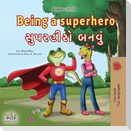 Being a Superhero (English Gujarati Bilingual Children's Book)