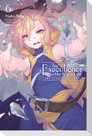 The Executioner and Her Way of Life, Vol. 6