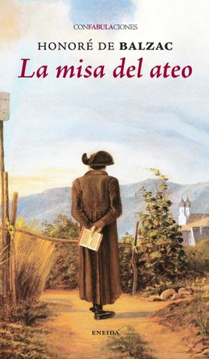 Balzac, Honoré de. La misa del ateo. Eneida Editorial S.L., 2012.