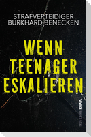 Wenn Teenager eskalieren