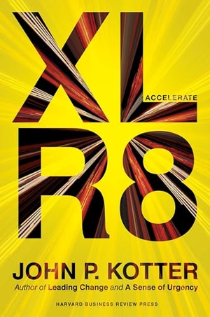 Kotter, John P.. Accelerate. Ingram Publisher Services, 2014.
