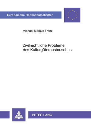 Franz, Michael. Zivilrechtliche Probleme des Kulturgüteraustausches. Peter Lang, 1996.
