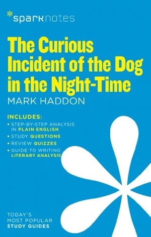 Haddon, Mark / Sparknotes. The Curious Incident of the Dog in the Night-Time (SparkNotes Literature Guide). Sceptre, 2014.